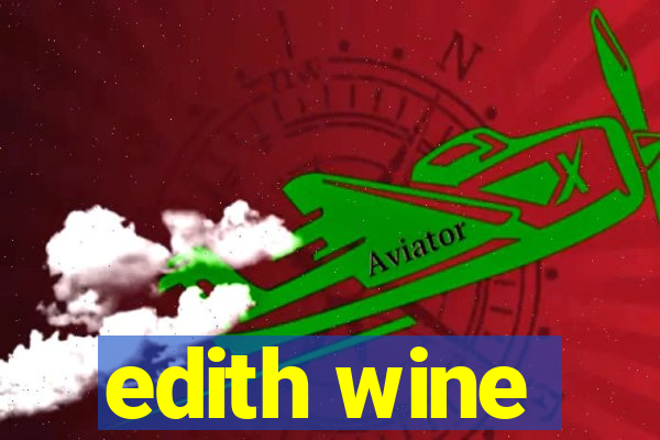 edith wine